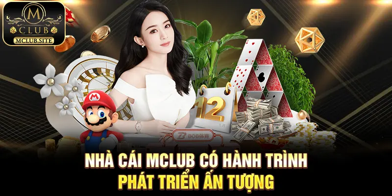 Nhà cái MClub có hành trình phát triển ấn tượng